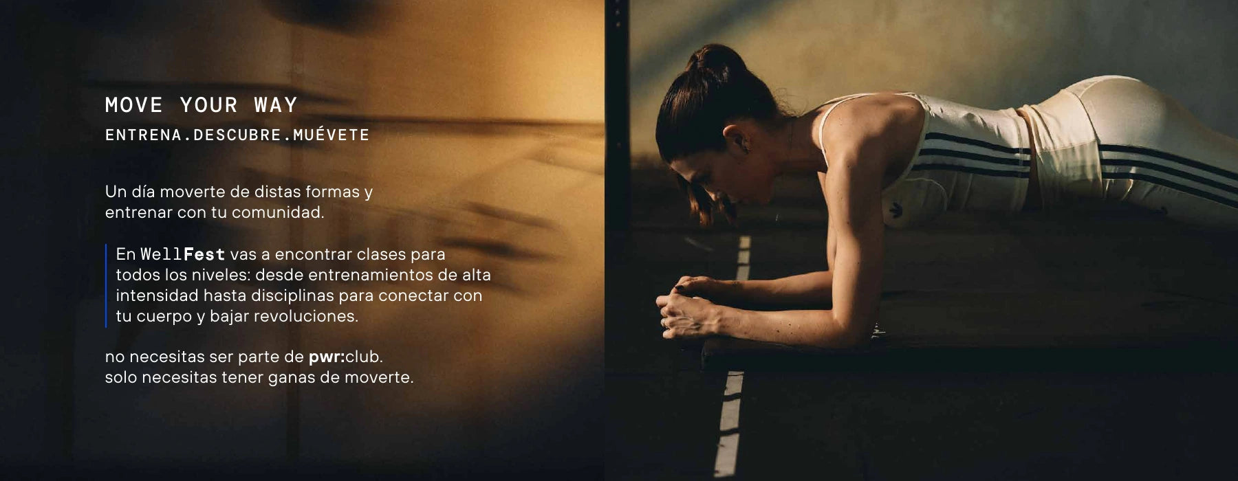 MOVE YOUR WAY. Entrena, descubre y muévete. Clases especiales WellFest para todos los niveles.